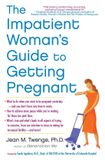 The Simon & Schuster Netherlands BV The Impatient Woman's Guide to Getting Pregnant