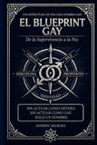 El Blueprint Gay: De la Supervivencia a la Paz