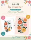 Color by Number: Fleurs et Nature - Grand Livre de Coloriage pour Adultes, Seniors et Enfants