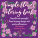 Simple Flower Coloring Book: Beautiful and meaningful flower bouquets designs with positive affirmations