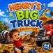 Henry’s Big Truck Adventure: A Fun Truck Story for Little Kids