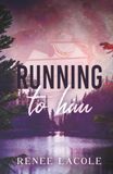 Running to Him: Discreet Edition