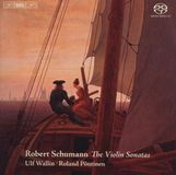 Outhere Ulf Wallin & Roland Pontinen - Schumann: The Violin Sonatas (SACD)