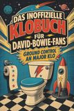 Das tiptop Das inoffizielle Klobuch für David-Bowie-Fans