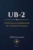 UB-2 Architecture fondamentale de continuité humaine