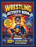 Wrestling Coloring Book for Kids: Little Ring Heroes: 40 Fun & Non-Violent Coloring Pages for Boys & Girls Ages 4-8