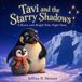 Tavi Bol Tavi And The Starry Shadows