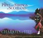 Chariots The Pipes and Strings of Scotland - Chariots of Fire