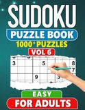 Sudoku Puzzle Book for Adults: 1000+ Easy Level Puzzles with Solutions - Vol 6