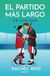 El partido más largo (Game Changers 6): The Long Game