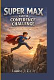 SUPER Bol Super Max and the Confidence Challenge
