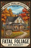 Fatal Ridgeway Springs Inn Mysteries: Fatal Foliage