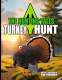 The Hunting Tales Turkey Hunt: Scout's Edition
