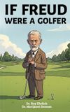 IF Peterboro Press If Freud Were a Golfer Paperback