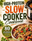 High-Protein Slow Cooker Cookbook