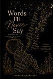 Words I'll Never Say