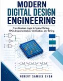 Modern Libri GmbH Modern Digital Design Engineering: From Boolean Logic to SystemVerilog, FPGA Implementation, Verification, and Timing