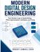 Modern Libri GmbH Modern Digital Design Engineering: From Boolean Logic to SystemVerilog, FPGA Implementation, Verification, and Timing