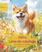 Akita: Livre de coloriage pour les amoureux des chiens – Édition de printemps