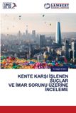 Kente Lap Lambert Academic Publishing Kente Karşı İşlenen Suçlar Ve İmar Sorunu Üzerine İnceleme Paperback