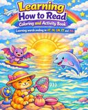 Learning How To Read, Coloring Book and Activity Book (Learning Words Ending In AT, IN, ET, and AN