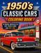 1950's Classic Cars Coloring Books: 40 Original American-Style Cars, Truck & More from 1950 to 1959