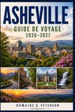 Asheville Guide de voyage 2026-2027