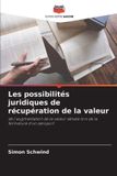 Les Editions Notre Savoir Les possibilités juridiques de récupération de la valeur Paperback