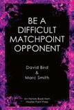 Be Libri GmbH Be a Difficult Matchpoint Opponent