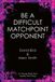 Be Libri GmbH Be a Difficult Matchpoint Opponent