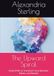 The Upward Spiral: Small Shifts to Transform Your Mindset, Habits, and Results