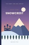 Snowcrest: The Romy von Arx Series · Book Three