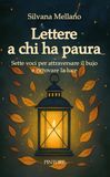 Pintore Lettere a chi ha paura. Sette voci per attraversare il buio e ritrovare la luce