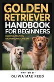Golden Retriever Handbook for beginners