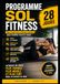 Programme Sol Fitness Programme Sol Fitness — 28 Jours: Le Programme Maison Simple Et Complet Pour Tonifier Tout Le Corps Sans Matériel Et Retrouver Une Meilleure Forme Physique