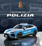 I Giunti Editore I motori della Polizia. La storia delle auto al servizio del Paese. Ediz. a colori