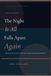 The Night It All Falls Apart Again: A Parent's Guide to Surviving Your Child's Relapse - Without Losing Yourself in the Wreckage