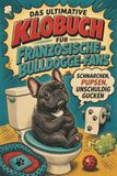 Das tiptop Das ultimative Klobuch für Französische-Bulldogge-Fans