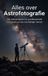 Alles Andries B.V. Alles over Astrofotografie