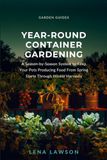 Year-Round Container Gardening