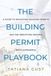 The Booklocker.Com The Building Permit Playbook Paperback