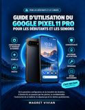 Guide Google Pixel 11 Pro User Guide for Beginners and Seniors