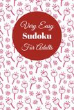 Very Easy Sudoku For Adults: 70+ Sudoku Puzzles | Very Easy Levels | Pretty Floral Cover Design | Ideal For Adults, Seniors, Beginners | Solutions Included | 6 x 9 inches, 150 pages