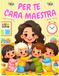 Per Te, Cara Maestra – Libro da Colorare per Bambini dai 2 agli 8 Anni