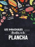 Les inratables - Recettes à la plancha