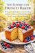 The Effortless French Baker: 99 Classic Cake Recipes for the American Home