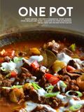 One Pot: Pasta Dinner, Crockpot Casserole, Dump Dinner, Pizza Skillet and More