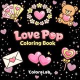 Love Pop Love Pop Coloring Book: Bold and Easy Designs for Relaxing Coloring