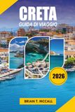CRETE GUIDA DI VIAGGIO 2026
