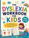 The Dyslexia Workbook for Kids (Ages 6-10): Fun, Multisensory Reading & Writing Activities for Age 6 —10